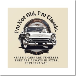 I'm Not Old, I'm Classic: Classic Cars Motivational Quote Posters and Art